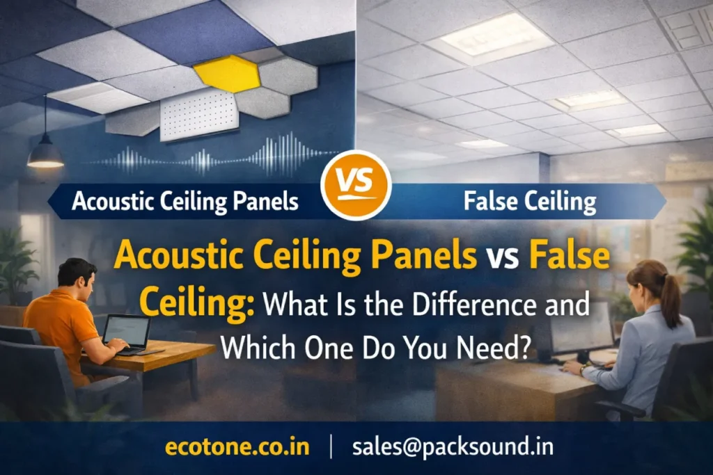 Acoustic Ceiling Panels vs False Ceiling